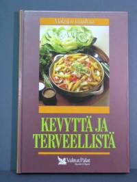 Kevyttä ja terveellistä. (Makujen maailma)