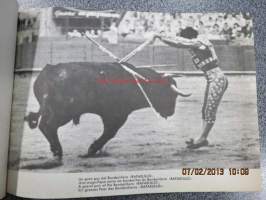 Toros - vision grafica de la fiesta nacional Espana - Taureaux - The Bull-fight - Der Stierkampf -ihailevaan sävyyn kirjoitettu opas espanjalaisten