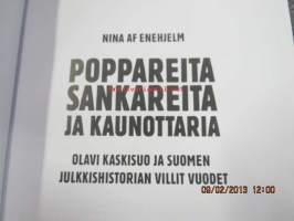 Poppareita sankareita ja kaunottaria - Olavi Kaskisuo ja Suomen julkkishistorian villit vuodet
