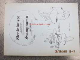 Sieninimistö - Svampnamn - noin 1560 lajia, niiden suomalaiset, ruotsalaiset ja tieteelliset nimet synonyymeineen