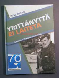 Yrittänyttä ei laiteta. Pirkanmaan Yrittäjien 70-vuotiskirja