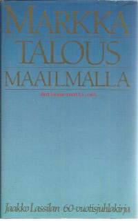 Markkatalous maailmalla, 1988.  Jaakko Lassilan 60-vuotisjuhlakirja. 1. painos.