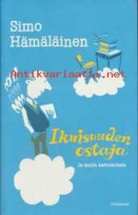 Ikuisuuden ostaja- ja muita kertomuksia, 2007. 1. painos.17 kertomusta ihmiselämän unelmista ja ristiriidoista.  Hilpeitä, hellän humoristisia juttuja.