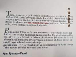 UKK:n värikkäät vuosikymmenet - Kymi Kymmene Paperin julkaisema pilapiirtäjä Kätsyn piirroskokoelma presidentti Kekkosen 80-vuotispäivän kunniaksi