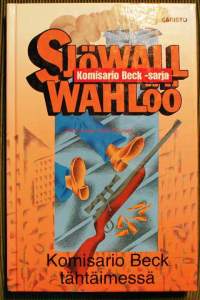 Sjöwall &amp; Wahlöö, Komisario Beck tähtäimessä, 1999.  Komisario Martin Beck tuntee olonsa epämiellyttäväksi. Joku on yöllä teurastanut sairaalassa