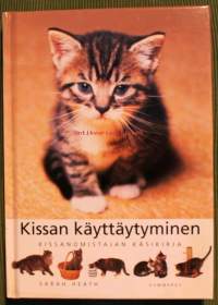 Kissan käyttäytyminen. Kissanomistajan käsikirja, 2002. 1. painos.