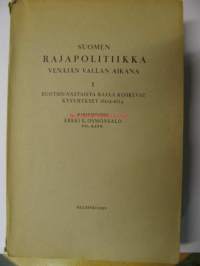 Suomen rajapolitiikka Venäjän vallan aikana. I. Ruotsin-vastaista rajaa koskevat kysymykset 1809-1824