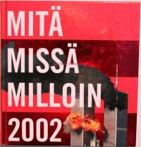MMM , Mitä -  Missä -  Milloin , 2002. 1. painos, 2001.
