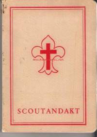 Partio-Scout: Scoutandakt; Andaktsbok för scoutledare ach scouter