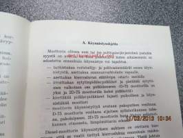 Huoltokirja Olympia dieselmoottorit  / D-75 &amp; 2D-75 / Instruktionsbok för Olympia dieselmotorer. Maamoottori huoltokirja, alkuperäinen.