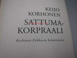 Sattumakorpraali - Korhonen Kekkosen komennossa