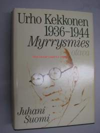 Urho Kekkonen 1936-1944 : Myrrysmies