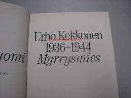 Urho Kekkonen 1936-1944 : Myrrysmies