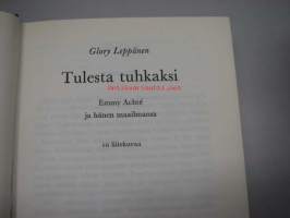 Tulesta tuhkaksi - Emmy Achté ja hänen maailmansa