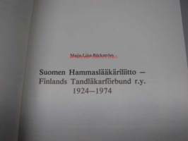 Suomen Hammaslääkäriliitto - Finlands Tandläkarförbund r.y. 1924-1974