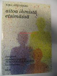 Aitoa ihmistä etsimässä - ihmisenä olemisen ongelma Tito Collianderin tuotannossa