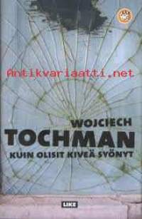 Kuin olisit kiveä syönyt, 2005. 1. painos.