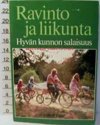 ravinto ja liikunta  hyvän kunnon salaisuuss