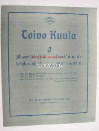 Toivo Kuula 3 jälkeenjäänyttä käsikirjoitusta -nuotit