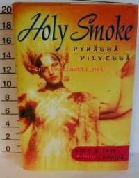 Holy Smoke (Pyhässä Pilvessä)