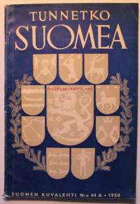 Tunnetko Suomea, Suomen Kuvalehti N:o 44 A. 1950.Suomen Kuvalehden ja Kotilieden Suomi-kirja