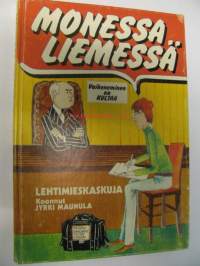 Monessa liemessä . lehtimieskaskuja