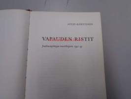 Vapauden ristit. Joukkueenjohtajan muistikirjasta 1941-44