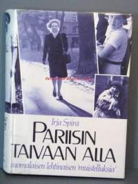 Pariisin taivaan alla, suomalaisen lehtinaisen &quot;muistelluksia&quot;