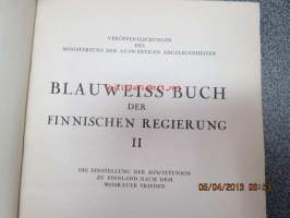 Blauweiss-Buch der Finnischen Regierung II -Suomen sinivalkoinen kirja II saksaksi