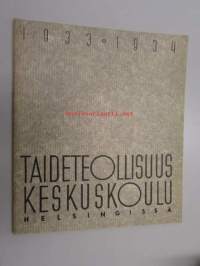 Taideteollisuuskeskuskoulu : Kertomus koulun toiminnasta oppivuotena 1933-1934