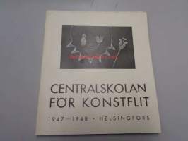 Centralskolan för konstflit : Berättelse över skolans verksamhet under dess 73:dje arbetsår 1947-1948