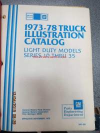 GM 1973 thru 1978 Truck parts illustration catalog - light duty models series 10 thru 35 -varaosaluettelo