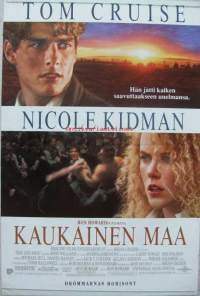 Kaukainen maa on vuonna 1992 julkaistu Ron Howardin ohjaama maahanmuutto-aiheinen elokuva -Tom Cruise, Nicole Kidman  elokuvajuliste 60x40 cm