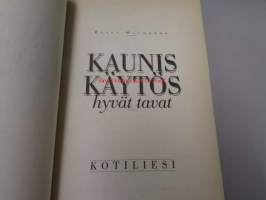 Kaunis käytös - hyvät tavat