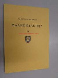 Varsinais-Suomen maakuntakirja 23 (Nykyaikainen kotiseututyö, Varsinais-Suomen rakennussuojelun ongelmia, Turun rooli Varsinais-Suomen matkailussa ym)