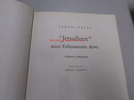 &quot;Jetsulleen &quot; sanoi Fallesmannin Arvo : valikoima poikajuttuja (kuv. Erkki Tanttu)