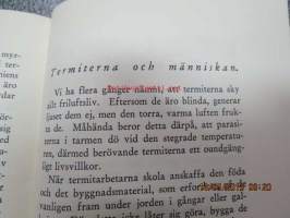 Termiterna och deras samhällen - Insekter som driva åkerbruk, boskapsskötsel och storindustri, som hålla slavar och ordna krigståg - Tidens intressen nr 2