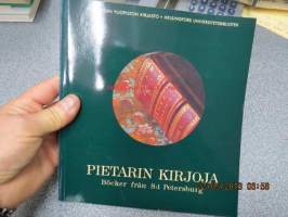 Pietarin kirjoja - Böcker från St. Petersburg - Näyttely 1991 Helsingin ylipoiston kirjasto -näyttelyjulkaisu