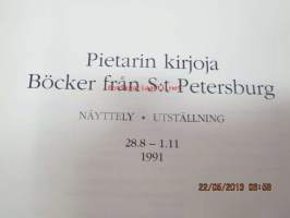 Pietarin kirjoja - Böcker från St. Petersburg - Näyttely 1991 Helsingin ylipoiston kirjasto -näyttelyjulkaisu