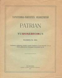Tapaturma-Vakuutus Oy  Patria  vuosikertomus vuodelta 1913