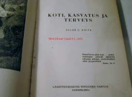 koti ,kasvatus ja terveys