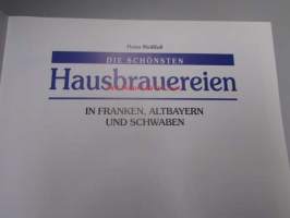 Hausbrauereien in Franken, Altbayern und Schwaben