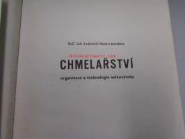 Chmelarství. Organizace a techologia velkovýroby