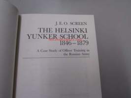 The Helsinki Yunker School 1846-1879. A Case Study of Officer Training in the Russian Army