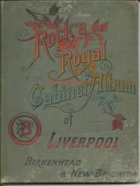 Rock´s Royal Cabinet Album of Liverpool Birkenhead &amp; New-Brighton,  13 kpl kuva albumi