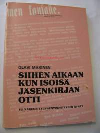 Siihen aikaan kun isoisä jäsenkirjan otti eli Karkun työväenyhdistyksen synty