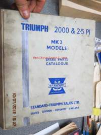 Triumph 2000 &amp; 2.5PI MK2 Models Spare Parts Catalog -varaosaluettelo