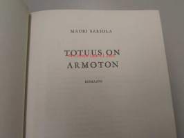 Totuus on armoton