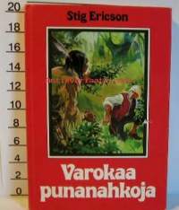 Varokaa punanahkoja