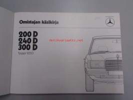 Mercedes-Benz 200D 240D 300D tyyppi 123D -omistajan käsikirja